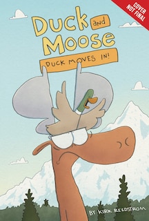 Front cover_Duck and Moose: Duck Moves In!