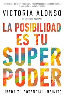Front cover_La posibilidad es tu superpoder / Possibility Is Your Superpower (Spanish Edition)
