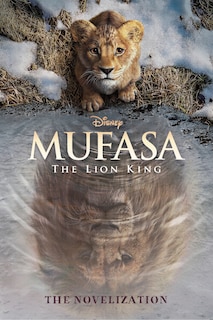 Front cover_Mufasa: The Lion King Novelization