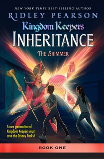 Front cover_Kingdom Keepers: Inheritance The Shimmer
