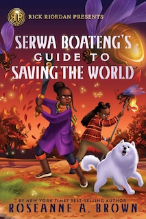 Front cover_Rick Riordan Presents: Serwa Boateng's Guide to Saving the World