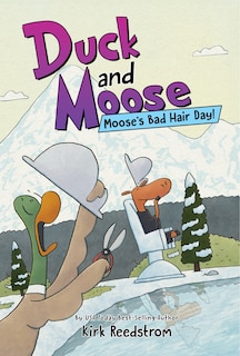 Couverture_Duck and Moose: Moose's Bad Hair Day!