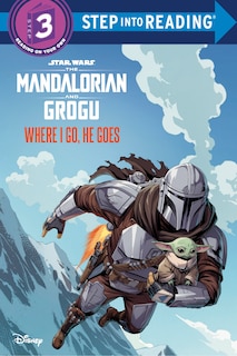 Couverture_Where I Go, He Goes (Star Wars: The Mandalorian and Grogu)