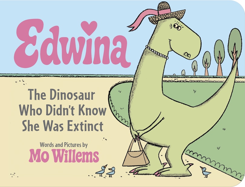 Front cover_Edwina, The Dinosaur Who Didn't Know She Was Extinct (Board Book)