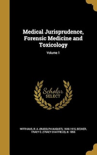 Medical Jurisprudence, Forensic Medicine and Toxicology; Volume 1