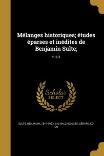 Couverture_Mélanges historiques; études éparses et inédites de Benjamin Sulte;; v. 3/4
