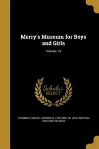 Front cover_Merry's Museum for Boys and Girls; Volume 19