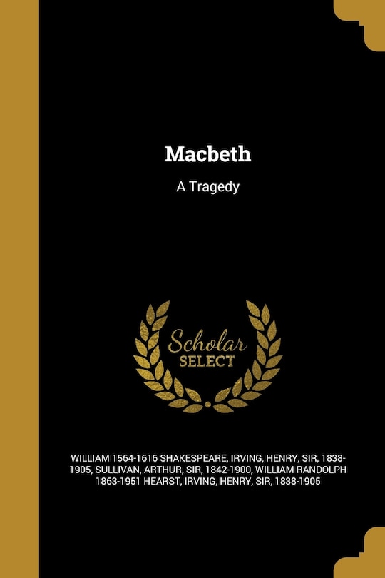 Macbeth: A Tragedy