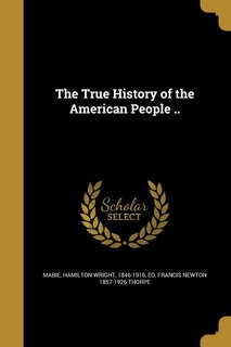 Couverture_The True History of the American People ..