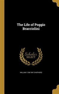 The Life of Poggio Bracciolini