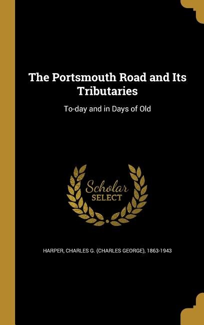 Couverture_The Portsmouth Road and Its Tributaries