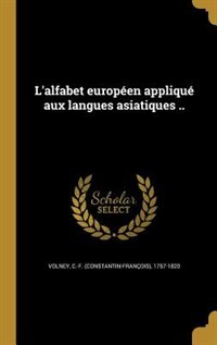 L'alfabet européen appliqué aux langues asiatiques ..