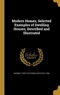 Front cover_Modern Homes, Selected Examples of Dwelling Houses, Described and Illustrated