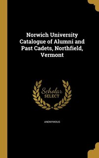 Front cover_Norwich University Catalogue of Alumni and Past Cadets, Northfield, Vermont