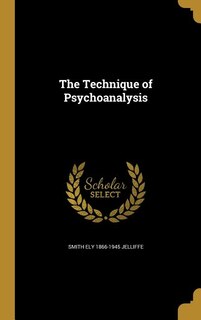 The Technique of Psychoanalysis