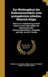Couverture_Zur Wiedergeburt der Kulturmenschheit; zwei preisgekrönte Arbeiten. Heinrich Solger