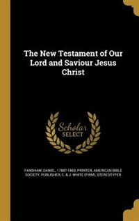 Couverture_The New Testament of Our Lord and Saviour Jesus Christ