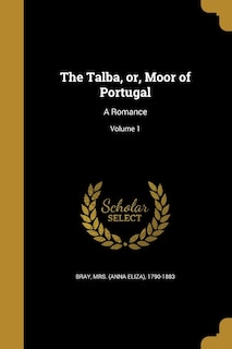Front cover_The Talba, or, Moor of Portugal