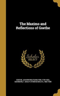 Front cover_The Maxims and Reflections of Goethe