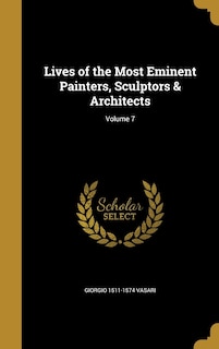 Couverture_Lives of the Most Eminent Painters, Sculptors & Architects; Volume 7