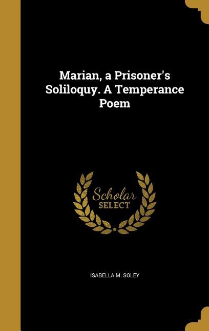 Front cover_Marian, a Prisoner's Soliloquy. A Temperance Poem