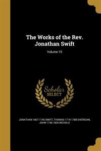 The Works of the Rev. Jonathan Swift; Volume 15