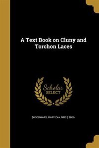 Front cover_A Text Book on Cluny and Torchon Laces