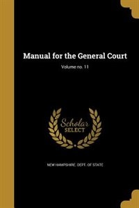 Manual for the General Court; Volume no. 11