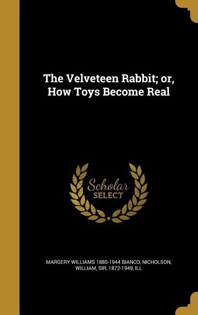 Front cover_The Velveteen Rabbit; or, How Toys Become Real