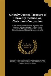 Couverture_A Newly Opened Treasury of Heavenly Incense, or, Christian's Companion