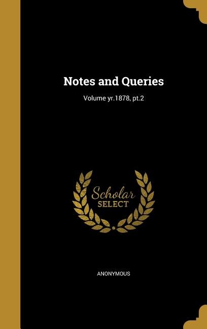 Front cover_Notes and Queries; Volume yr.1878, pt.2