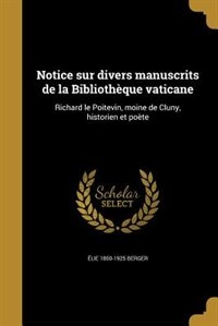 Notice sur divers manuscrits de la Bibliothèque vaticane