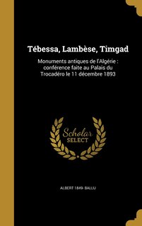 Front cover_Tébessa, Lambèse, Timgad