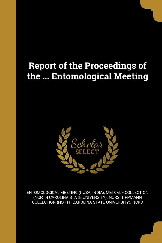 Report of the Proceedings of the ... Entomological Meeting
