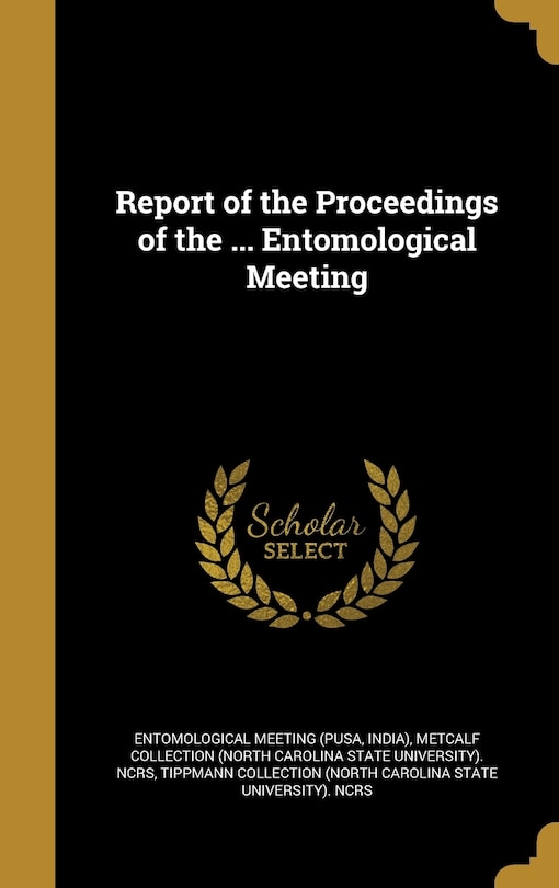 Report of the Proceedings of the ... Entomological Meeting