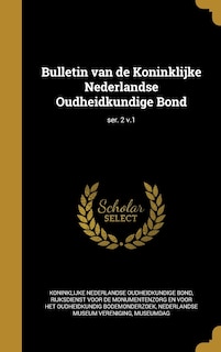 Couverture_Bulletin van de Koninklijke Nederlandse Oudheidkundige Bond; ser. 2 v.1