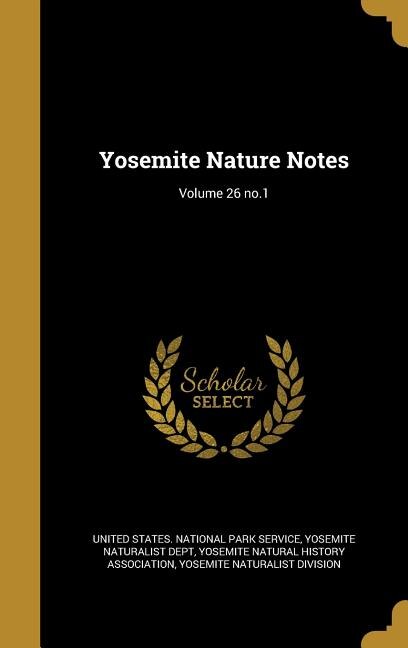 Front cover_Yosemite Nature Notes; Volume 26 no.1