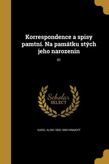 Couverture_Korrespondence a spisy pamtní. Na památku stých jeho narozenin; 01