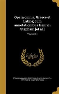 Opera omnia, Graece et Latine; cum annotationibus Henrici Stephani [et al.]; Volumen 04
