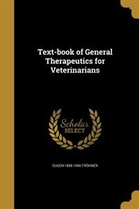 Text-book of General Therapeutics for Veterinarians