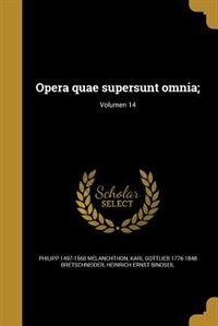 Opera quae supersunt omnia;; Volumen 14