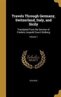 Couverture_Travels Through Germany, Switzerland, Italy, and Sicily