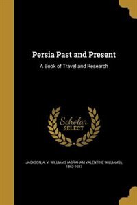 Front cover_Persia Past and Present