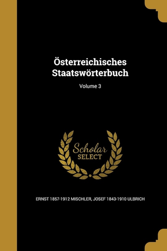 Österreichisches Staatswörterbuch; Volume 3