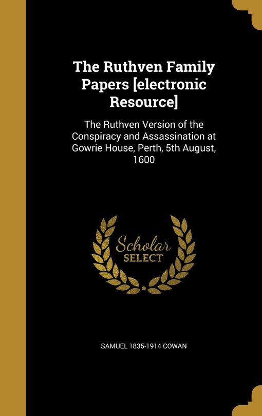 Front cover_The Ruthven Family Papers [electronic Resource]