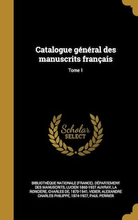 Front cover_Catalogue général des manuscrits français; Tome 1