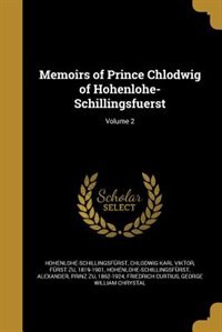 Couverture_Memoirs of Prince Chlodwig of Hohenlohe-Schillingsfuerst; Volume 2