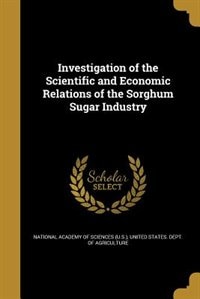 Couverture_Investigation of the Scientific and Economic Relations of the Sorghum Sugar Industry