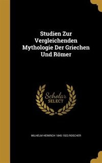 Couverture_Studien Zur Vergleichenden Mythologie Der Griechen Und Römer