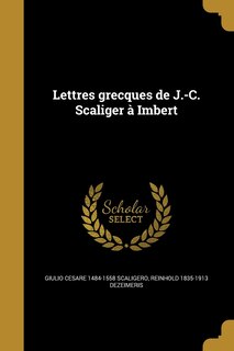 Front cover_Lettres grecques de J.-C. Scaliger à Imbert